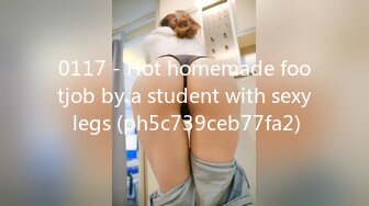 0117 - Hot homemade footjob by a student with sexy legs (ph5c739ceb77fa2)